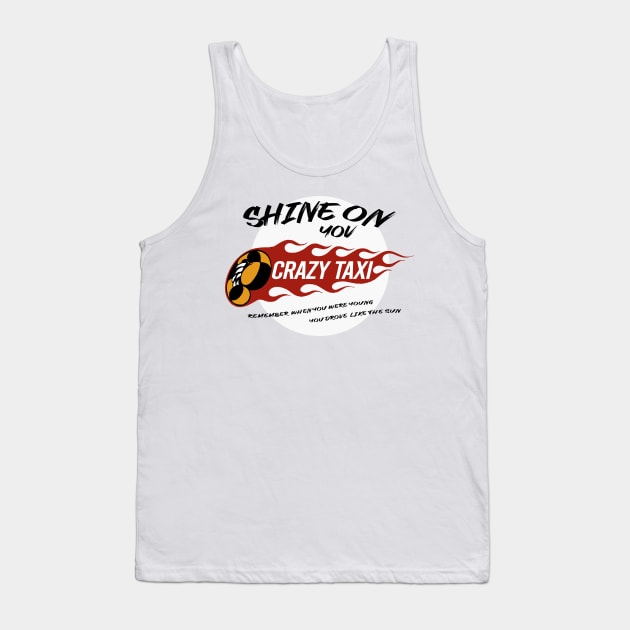 Shine On You Crazy Taxi Tank Top by TheWellRedMage